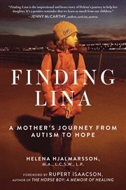 Finding Lina : a mother's journey from autism to hope cover image