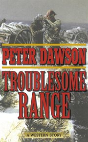 Troublesome Range : a western story cover image