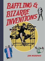 Baffling & Bizarre Inventions cover image