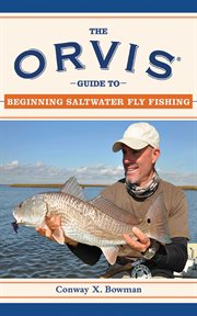 The Orvis Guide to Beginning Saltwater Fly Fishing : 101 Tips for the Absolute Beginner cover image