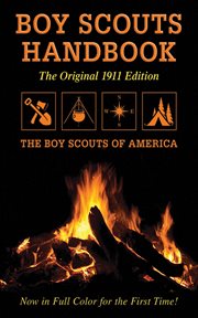 Boy Scouts handbook : the original 1911 edition cover image