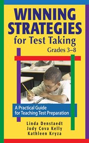 Winning Strategies for Test Taking, Grades 3-8 : a Practical Guide for Teaching Test Preparation cover image