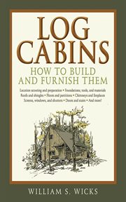 Log cabins : how to build and furnish them cover image
