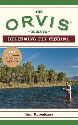 Cover image for The Orvis Guide to Beginning Fly Fishing