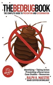 The bed bug book : the complete guide to prevention and extermination cover image