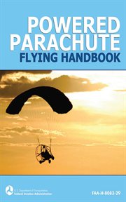 Powered Parachute Flying Handbook (FAA-H-8083-29) cover image