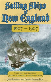The sailing ships of New England, 1607-1907 cover image