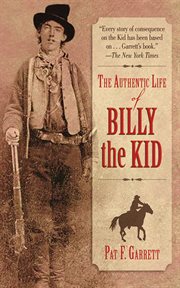 The authentic life of Billy the Kid cover image
