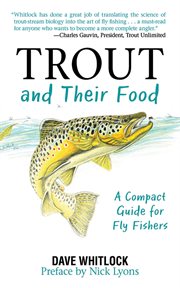 Trout and their food : a compact guide for fly fishers cover image