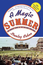 A Magic Summer : the Amazin' Story of the 1969 New York Mets cover image
