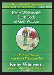 Kathy Whitworth's Little Book of Golf Wisdom cover image