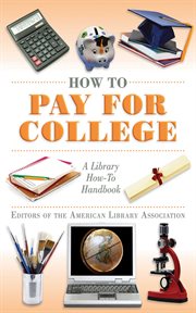 How to pay for college : a library how-to handbook cover image