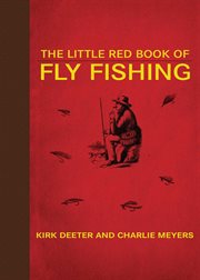 The little red book of fly fishing : 250 tips to make you a better trout fisherman cover image