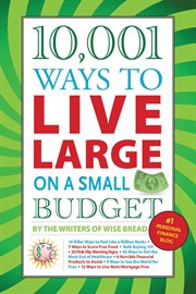 10,001 Ways to Live Large on a Small Budget cover image
