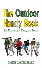 The Outdoor Handy Book : For Playground, Field, and Forest cover image