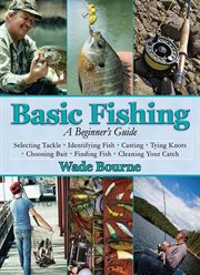 Basic Fishing : a Beginner's Guide cover image