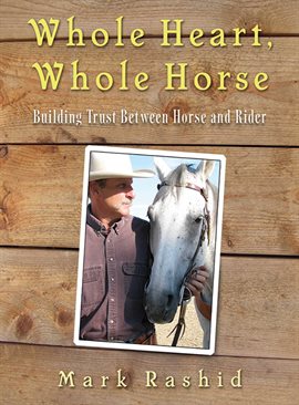 Cover image for Whole Heart, Whole Horse