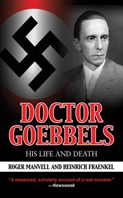 Doctor Goebbels : His Life and Death cover image