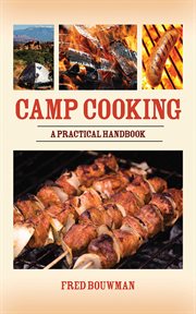 Camp cooking : a practical handbook cover image