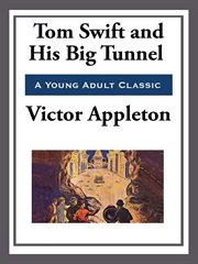 Tom Swift and His Big Tunnel cover image