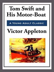 Tom Swift and His Motor-Boat cover image