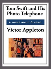 Tom Swift and His Photo Telephone cover image