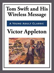Tom Swift and His Wireless Message cover image