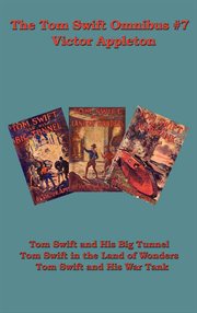 The Tom Swift Omnibus #7 : Books #19-21 cover image