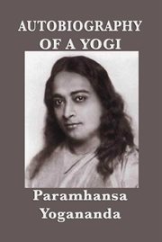 Autobiography of a Yogi : (With Pictures) cover image