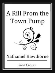 A Rill from the Town Pump cover image