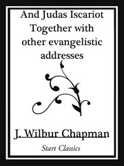 And Judas Iscariot Together with other evangelistic addresses (Start Classics) cover image