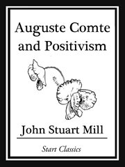 Auguste Comte and Positivism cover image