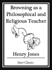 Browning as a Philosophical and Religious Teacher cover image