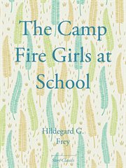 The Camp Fire Girls at School cover image