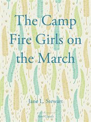 The Camp Fire Girls on the March cover image