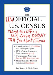 The unofficial U.S. census : things the official U.S. census doesn't tell you about America cover image