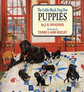 Cover image for The Little Black Dog Has Puppies