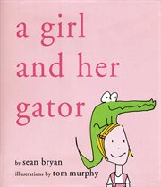 A Girl and Her Gator cover image