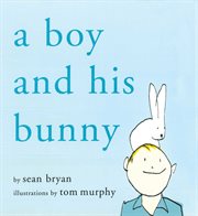 A boy and his bunny cover image