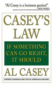 Casey's Law : If Something Can Go Right, It Should cover image