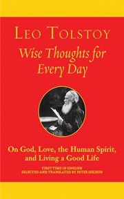Wise Thoughts for Every Day : On God, Love, the Human Spirit, and Living a Good Life cover image