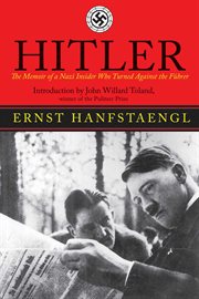 Hitler : the Memoir of the Nazi Insider Who Turned Against the Fuhrer cover image
