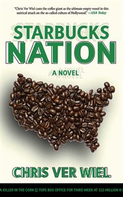 Starbucks Nation : a Satirical Novel of Hollywood cover image