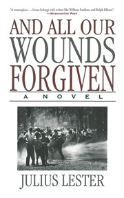 And all our wounds forgiven : a novel cover image