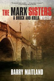 Marx Sisters : a Brock and Kolla Mystery cover image