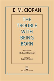 The trouble with being born cover image