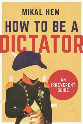 Cover image for How to Be a Dictator
