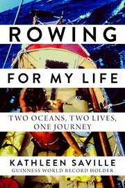 Rowing for my life. Two Oceans, Two Lives, One Journey cover image