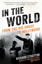In the world : from the big house to Hollywood cover image