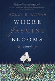 Where jasmine blooms : a novel cover image
